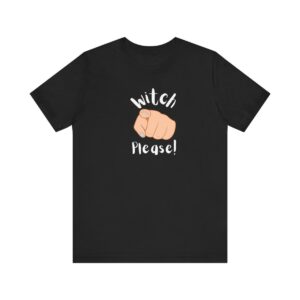 Unisex "Witch, Please!" Jersey Short Sleeve Tee
