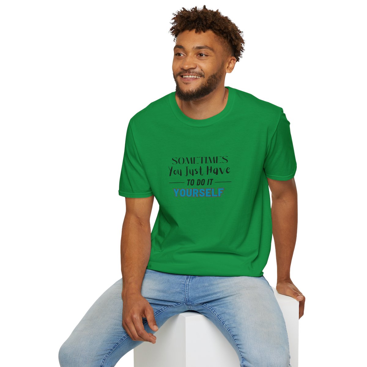 Sometimes You Just Have to Do It Yourself Softstyle T-Shirt - Image 72
