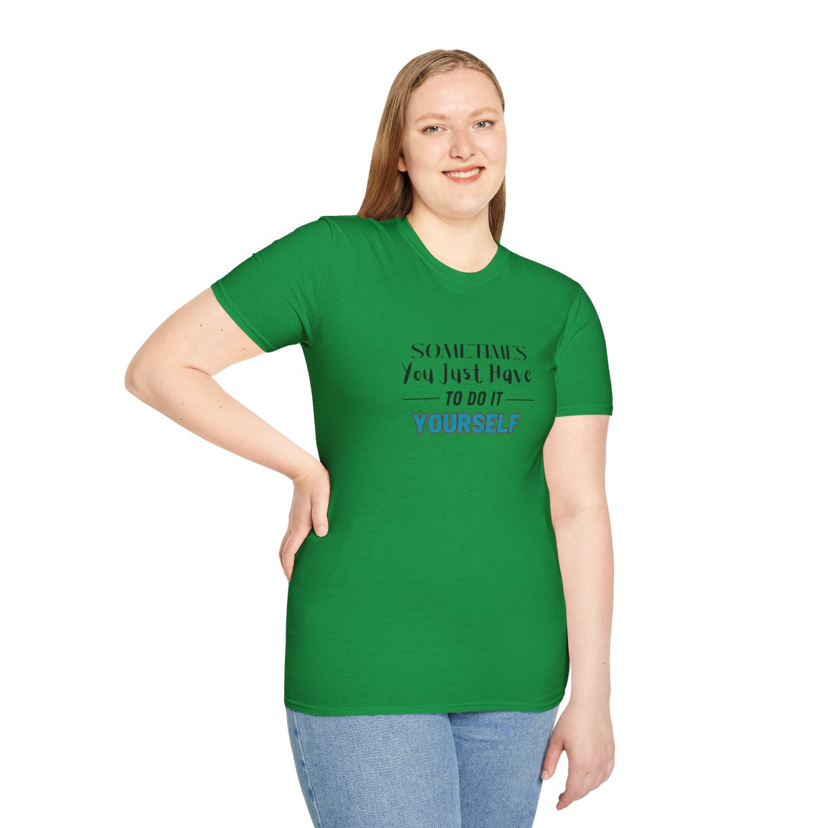 Sometimes You Just Have to Do It Yourself Softstyle T-Shirt - Image 65