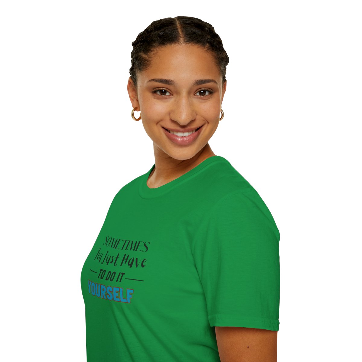 Sometimes You Just Have to Do It Yourself Softstyle T-Shirt - Image 69