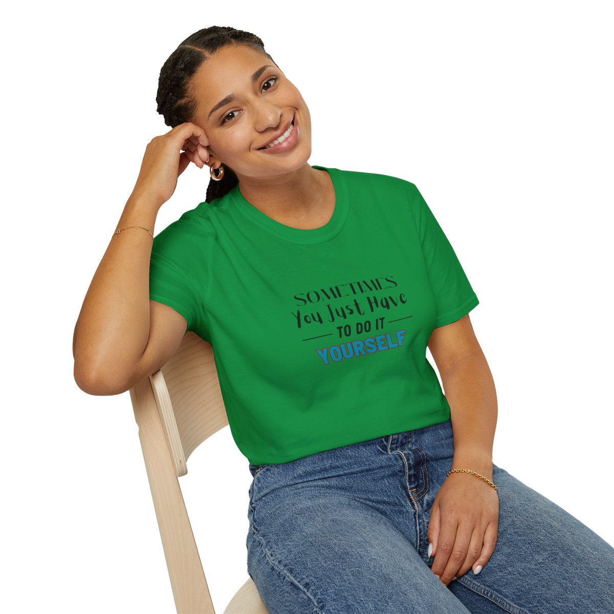 Sometimes You Just Have to Do It Yourself Softstyle T-Shirt - Image 70