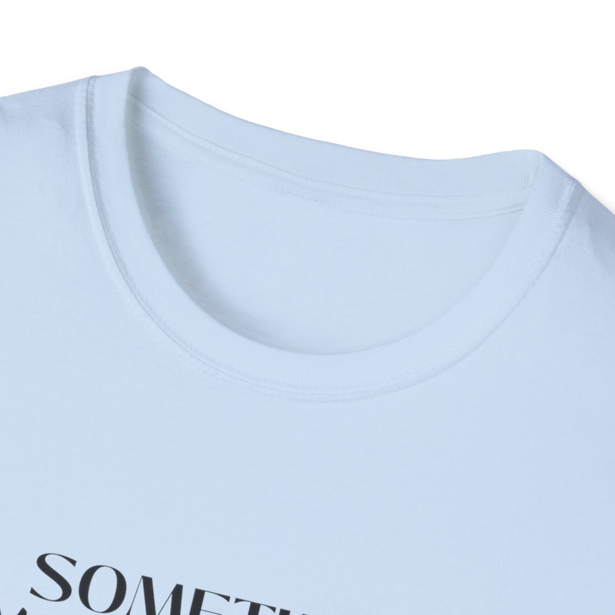 Sometimes You Just Have to Do It Yourself Softstyle T-Shirt - Image 75