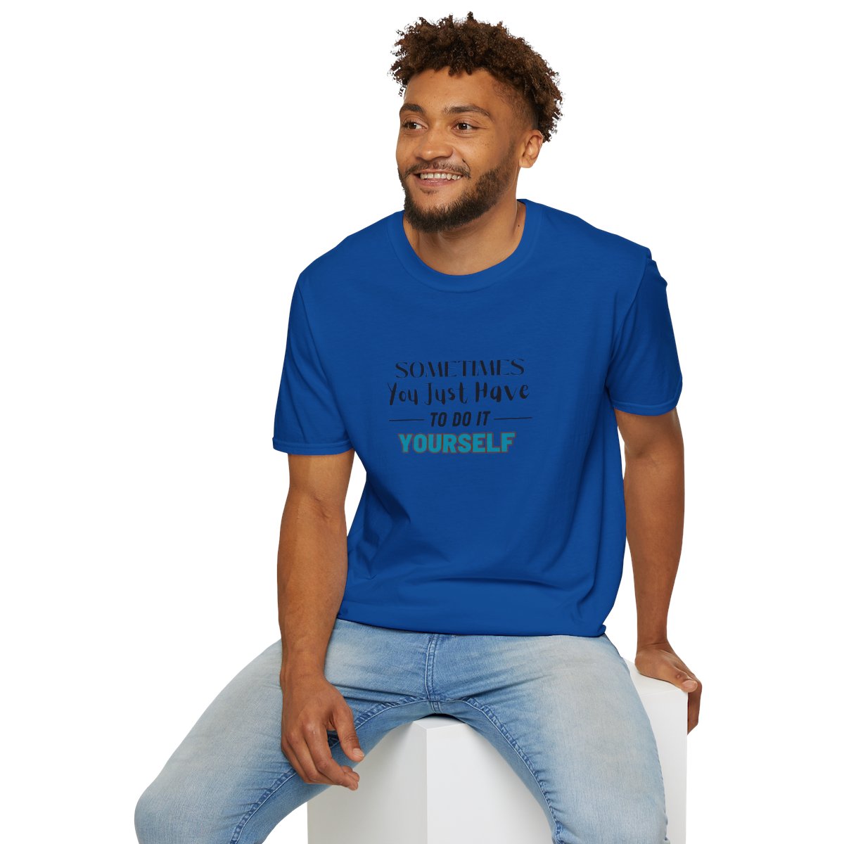Sometimes You Just Have to Do It Yourself Softstyle T-Shirt - Image 96