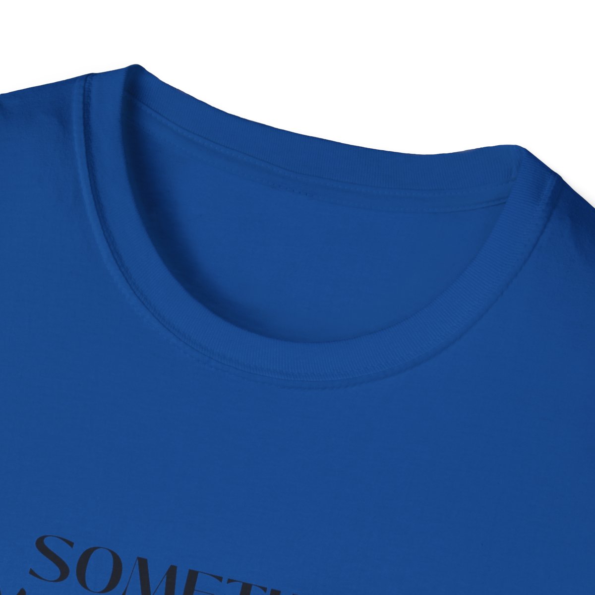 Sometimes You Just Have to Do It Yourself Softstyle T-Shirt - Image 87