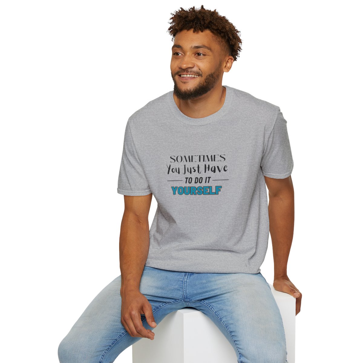 Sometimes You Just Have to Do It Yourself Softstyle T-Shirt - Image 48