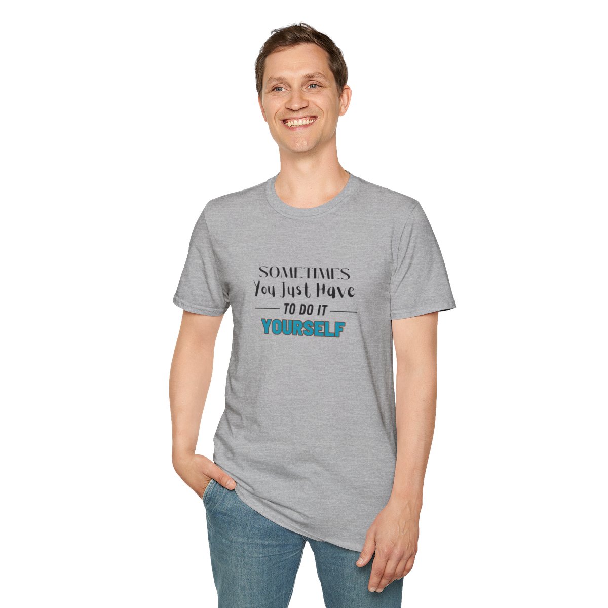 Sometimes You Just Have to Do It Yourself Softstyle T-Shirt - Image 43
