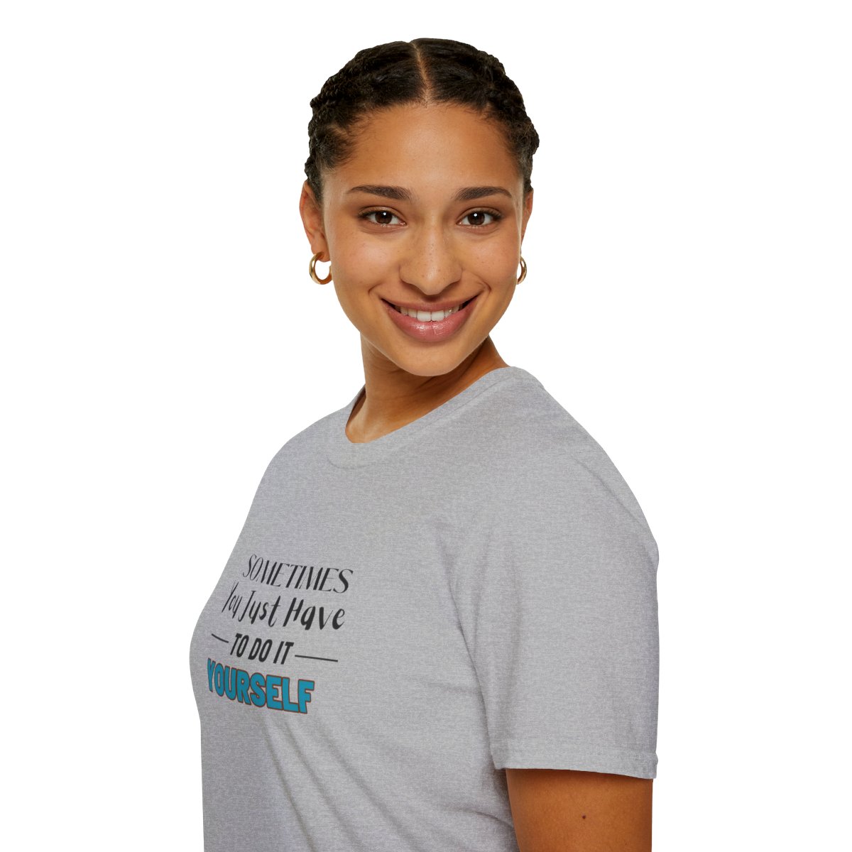 Sometimes You Just Have to Do It Yourself Softstyle T-Shirt - Image 45