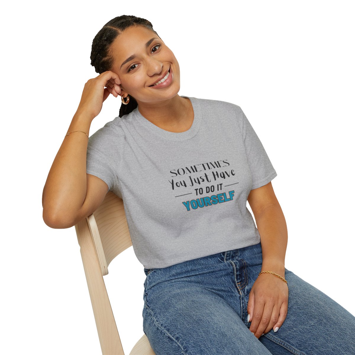 Sometimes You Just Have to Do It Yourself Softstyle T-Shirt - Image 46