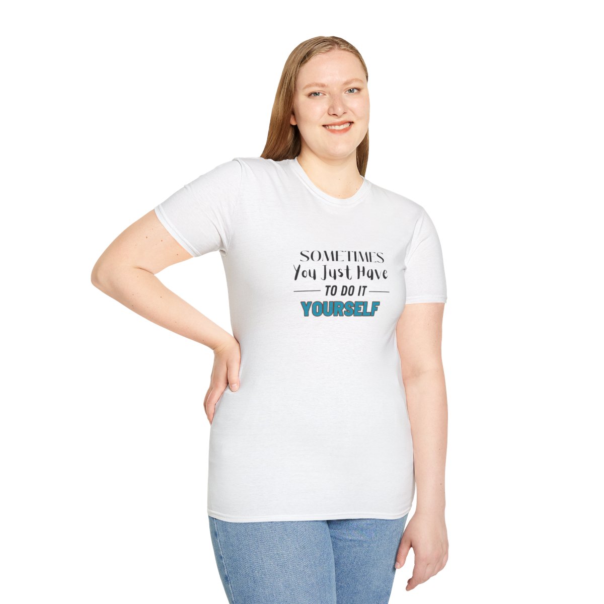Sometimes You Just Have to Do It Yourself Softstyle T-Shirt - Image 17