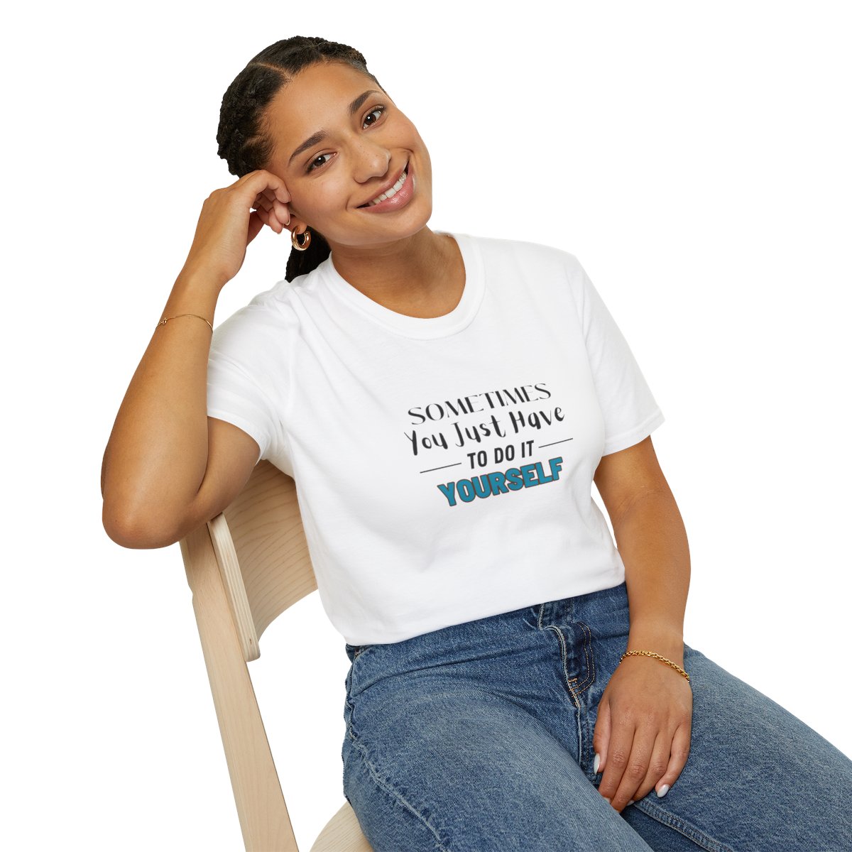 Sometimes You Just Have to Do It Yourself Softstyle T-Shirt - Image 22