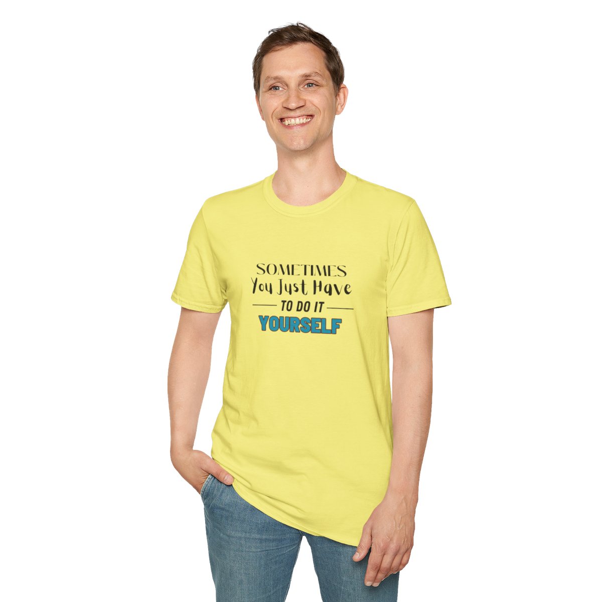 Sometimes You Just Have to Do It Yourself Softstyle T-Shirt - Image 7