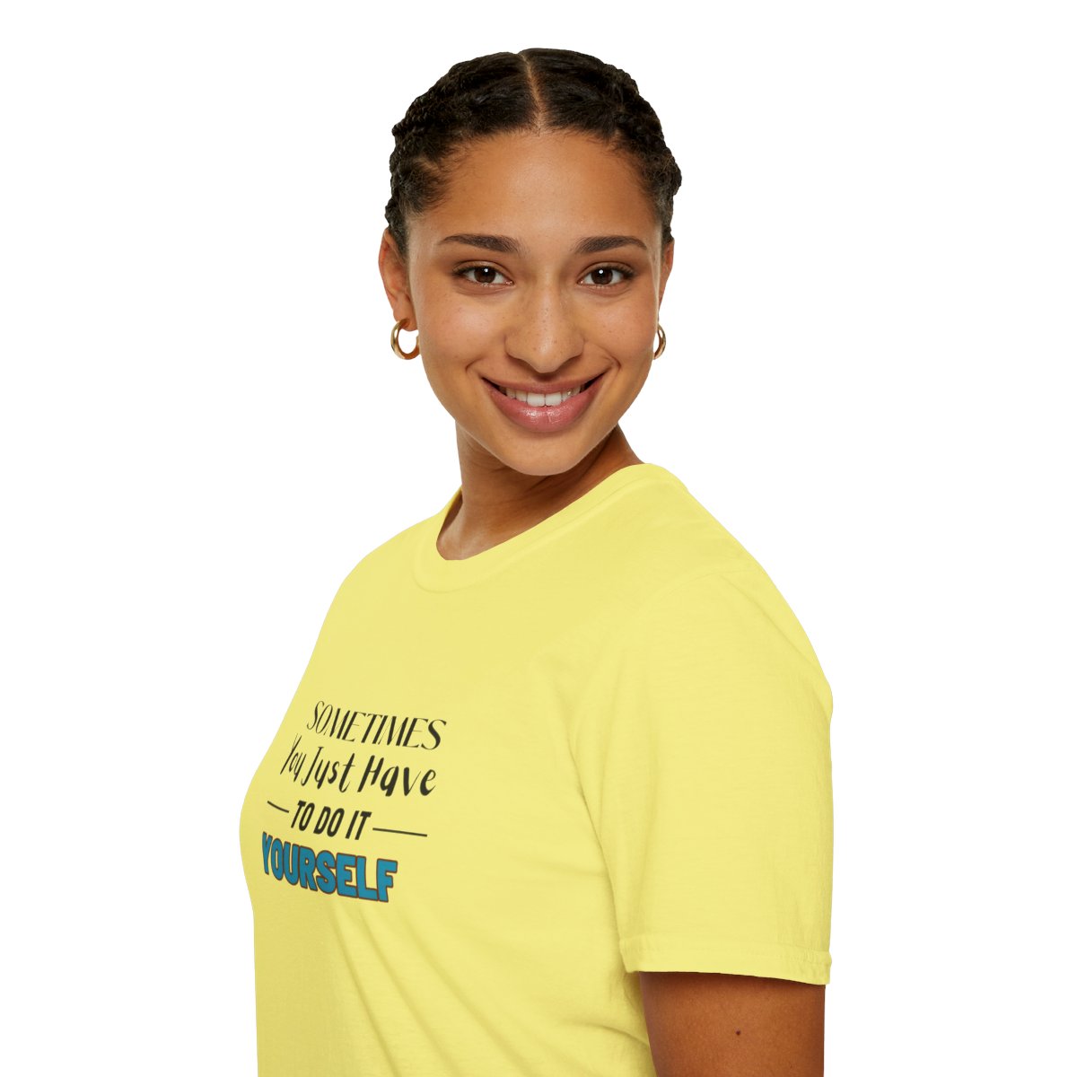 Sometimes You Just Have to Do It Yourself Softstyle T-Shirt - Image 9
