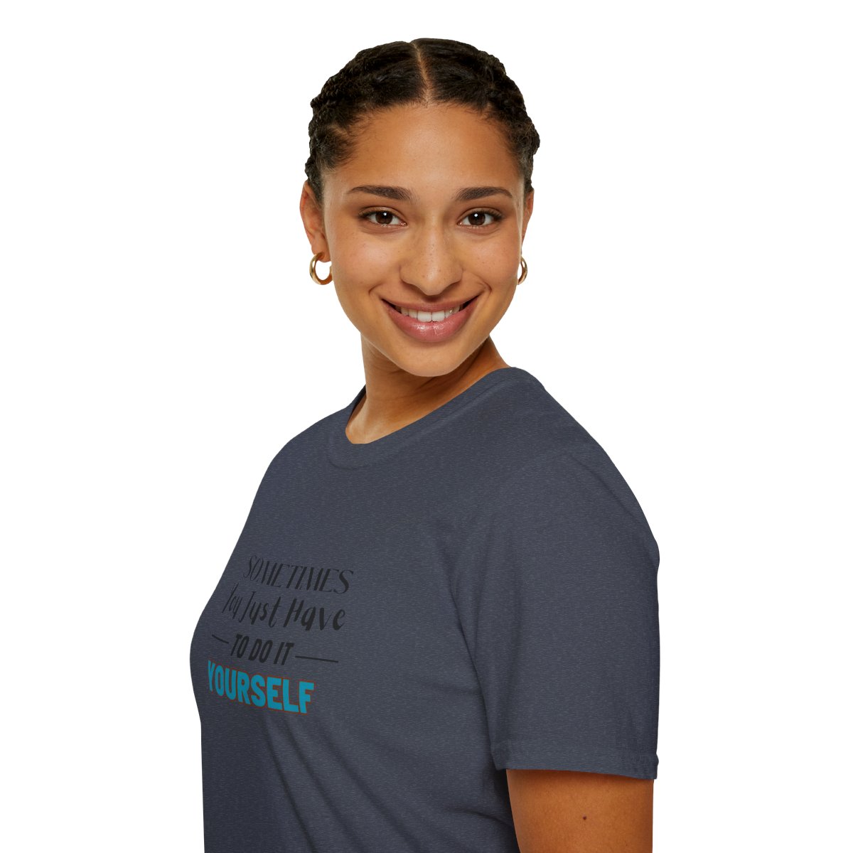 Sometimes You Just Have to Do It Yourself Softstyle T-Shirt - Image 105