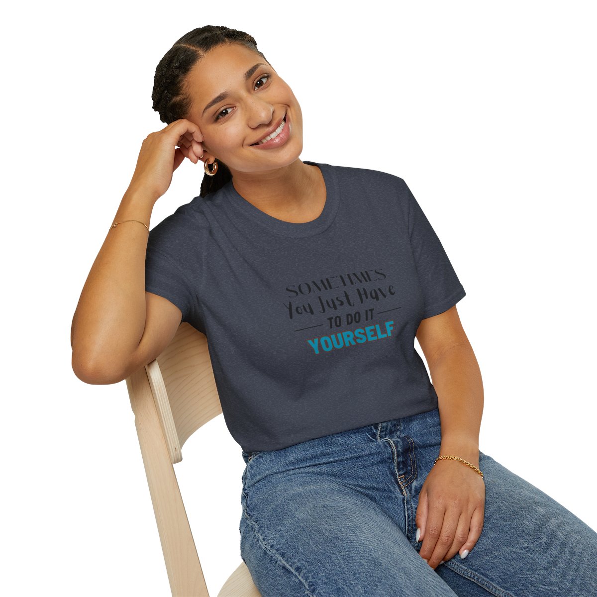Sometimes You Just Have to Do It Yourself Softstyle T-Shirt - Image 106