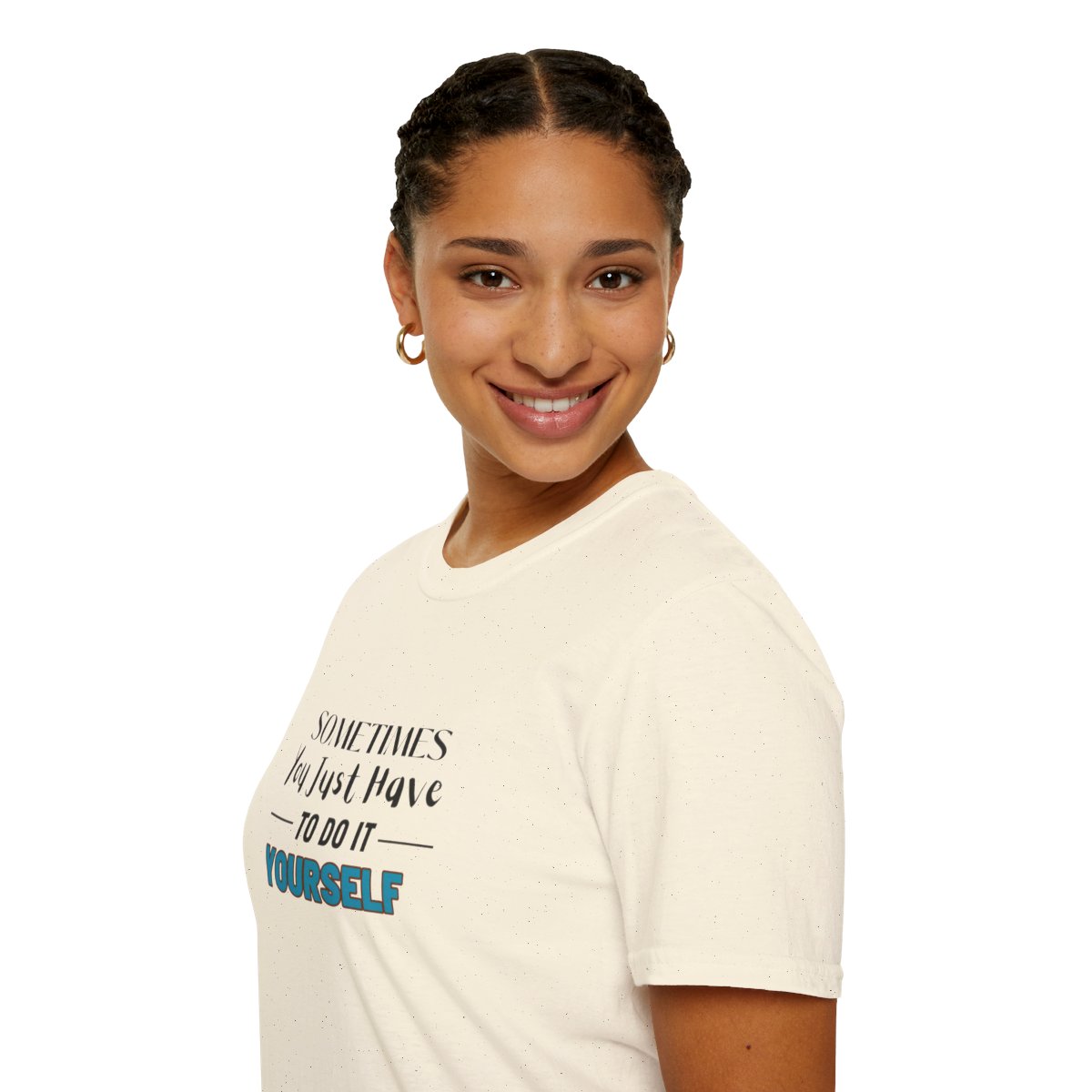 Sometimes You Just Have to Do It Yourself Softstyle T-Shirt - Image 57