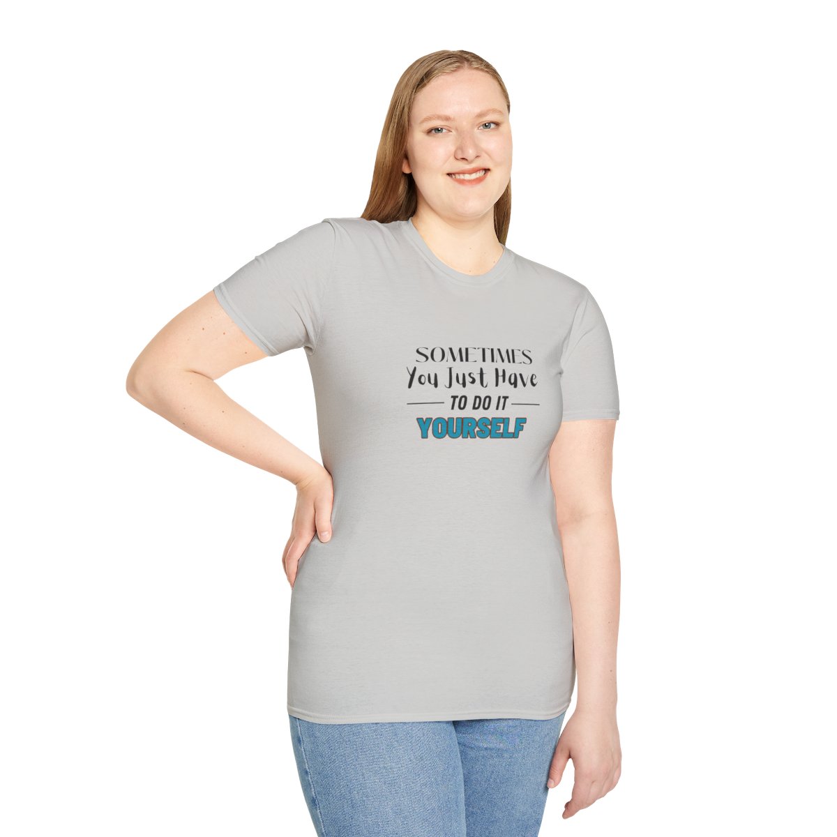Sometimes You Just Have to Do It Yourself Softstyle T-Shirt - Image 29