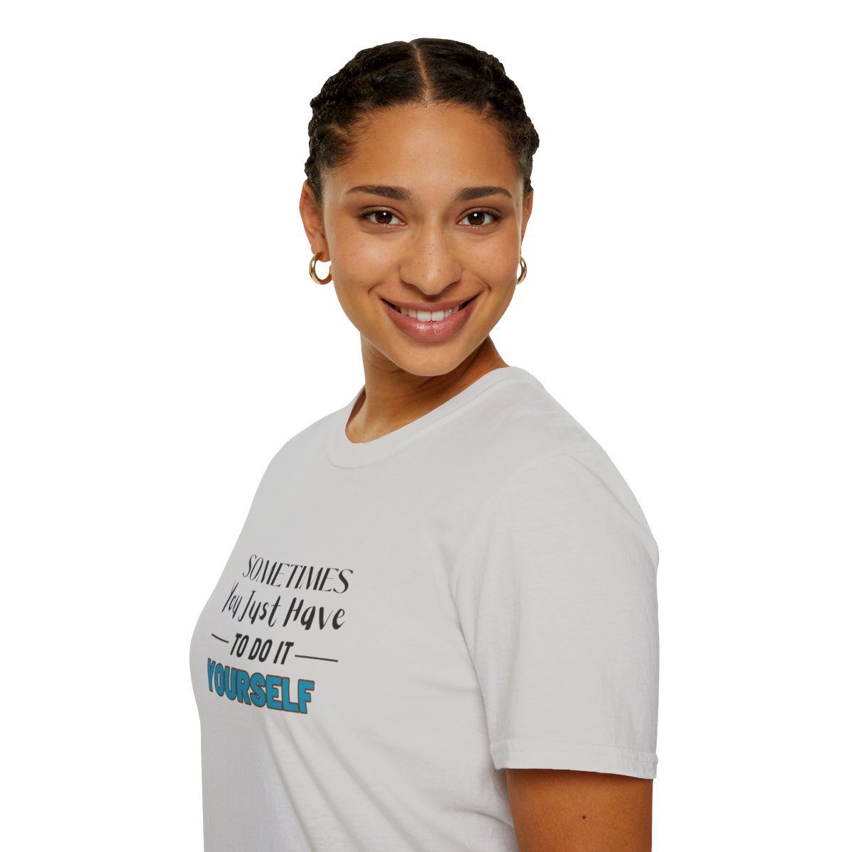 Sometimes You Just Have to Do It Yourself Softstyle T-Shirt - Image 33