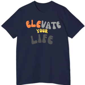 Elevate Your Life Short-Sleeve T-shirt
