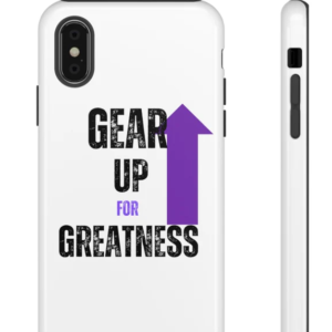 Gear Up for Greatness Tough Phone Case