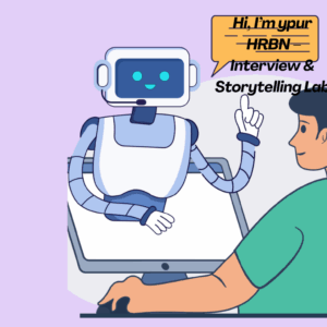 HRBN – Interview & Storytelling Lab